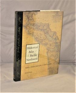 Item #28185 Historical Atlas of the Pacific Northwest: Maps of Exploration and Discovery British...