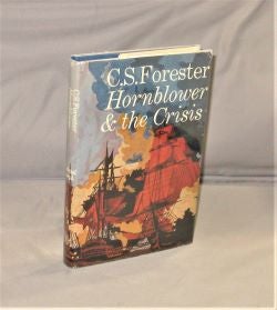 Item #28188 Hornblower During the Crisis and Two Stories "Hornblower's Temptation" and "The Last Encounter." Nautical Fiction, C. S. Forester.