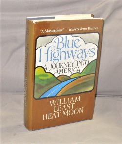 Item #28243 Blue Highways: A Journey into America. Travel Memoir, William Least Heat Moon