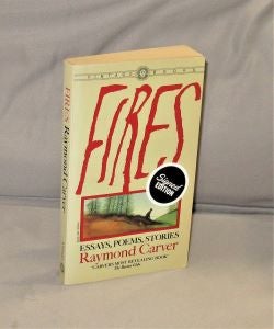 Item #28245 Fires: Essays, Poems, Stories. Ray Carver