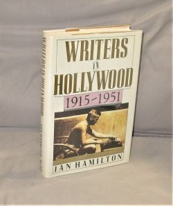 Item #28248 Writers in Hollywood 1915-1951. Hollywood Writers, Ian Hamilton