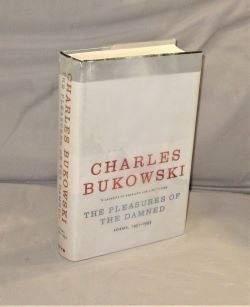 Item #28263 The Pleasures of the Damned: Poems, 1951-1993. Charles Bukowski