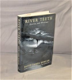 Item #28283 River Teeth: Stories and Writings. Northwest Literature, David James Duncan