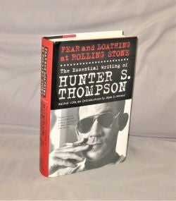 Item #28301 Fear and Loathing at Rolling Stone: The Essential Writing of Hunter S. Thompson. Edited with an Introduction by Jann S. Wenner. Hunter S. Thompson.