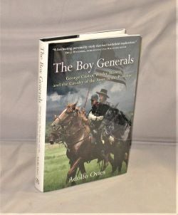 Item #28318 The Boy Generals: George Custer, Wesley Merritt, and the Cavalry of the Army of the...
