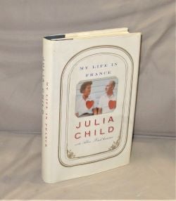 Item #28330 My Life in France. Culinary History, Julia Child, Alex Prud'homme