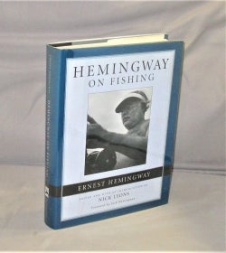 Item #28349 Hemingway on Fishing. Edited with an Introduction by Nick Lyons. Forward by Jack...