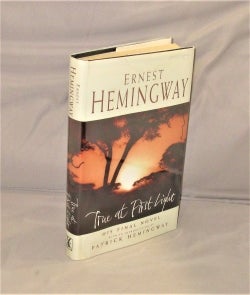 Item #28353 True at First Light: A Fictional Memoir. Ernest Hemingway