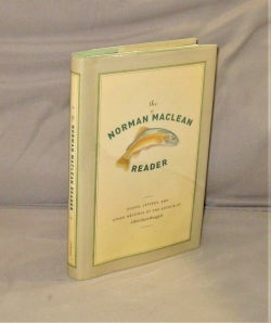 Item #28358 The Norman Maclean Reader: Essays, Letters, and Other Writings. Norman Maclean