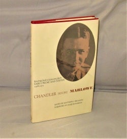 Item #28371 Chandler before Marlowe: Early prose & poetry, 1908-1912. Raymond Chandler