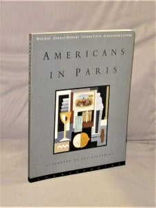 Item #28372 Americans in Paris: Man Ray, Gerald Murphy Stuart Davis, Alexander Calder. Expatriate...