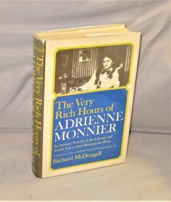 Item #28384 The Very Rich Hours of Adrienne Monnier. An Intimate Portrait of the Literary and...