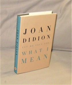 Item #28397 Let Me Tell You What I Mean. Essays, Joan Didion