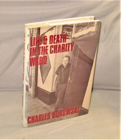 Item #28398 Life & Death in the Charity Ward: Stories. Charles Bukowski
