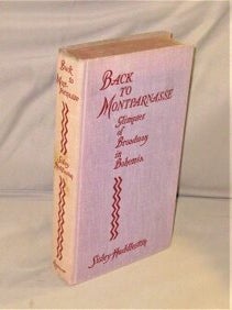 Item #28400 Back to Montparnasse: Glimpses of Broadway in Bohemia. Paris in the 1920s, Sisley...