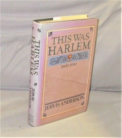 Item #28443 This was Harlem: 1900-1950. Harlem Renaissance, Jervis Anderson