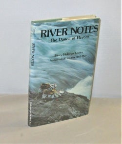 Item #28445 River Notes: The Dance of Herons. Barry Lopez