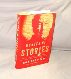 Item #28449 Hunter of Stories. Eduardo Galeano