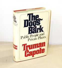 Item #28453 The Dogs Bark: Public People and Private Places. Truman Capote