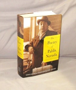 Item #28490 The Poetry of Pablo Neruda. Edited and with an introduction by Ilan Stavans. Pablo...