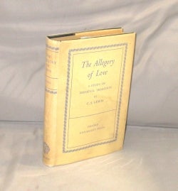 Item #28512 The Allegory of Love. A Study in Medieval Tradition. C. S. Lewis