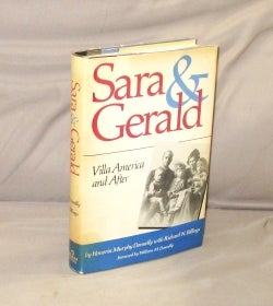Item #28517 Sara and Gerald : Villa America and After. Paris in the 20s, Honoria M. Donnelly,...