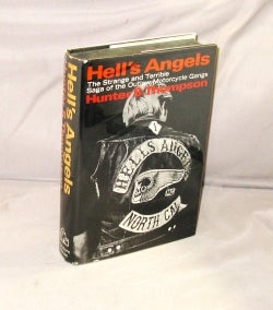 Item #28542 Hell's Angels. The Strange and Terrible Saga of the Outlaw Motorcycle Gangs. Hunter...