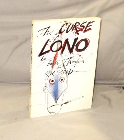 Item #28546 The Curse of Lono. Illustrated by Ralph Steadman. Hunter S. Thompson