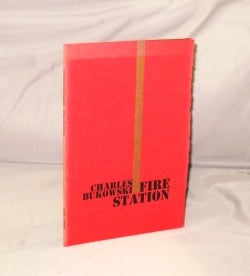 Item #28547 Fire Station. Poems. Charles Bukowski