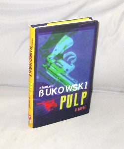 Item #28564 Pulp. A Novel. Charles Bukowski