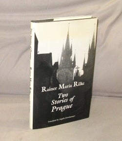 Item #28566 Two Stories of Prague. Rilke. Rainer Maria