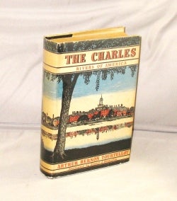 Item #28617 The Charles. Rivers of America Series, Arthur Bernon Tourtellot