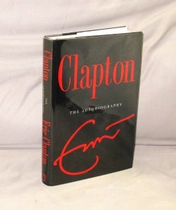 Item #28639 Clapton: The Autobiography. Rock Musician, Eric Clapton