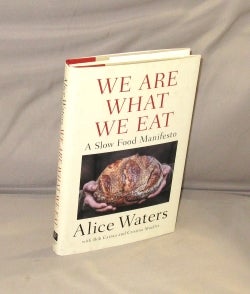 Item #28647 We are What We Eat: A Slow Food Manifesto. Food Writing, Alice Waters