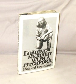 Item #28660 Loading Mercury with a Pitchfork: Poems. Richard Brautigan