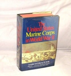 Item #28668 The United States Marine Corps in World War II, Compiled and Edited by S. E. Smith....