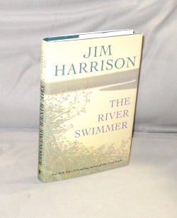 Item #28669 The River Swimmer: Novellas. Jim Harrison