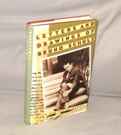 Item #28694 Letters and Drawings of Bruno Schulz with Selected Prose. Bruno Schulz