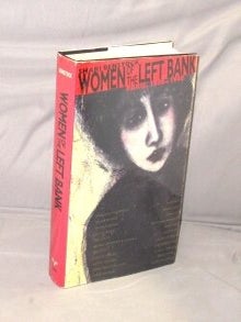 Item #28712 Women of the Left Bank: Paris, 1900-1940. Paris in the 1920s, Shari Benstock