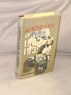 Item #28723 Americans in Paris, 1903-1939. Paris in the 1920s, George Wickes