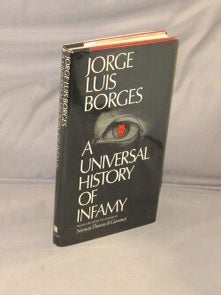 Item #28732 A Universal History of Infamy. Jorge Luis Borges