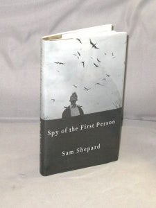Item #28805 Spy of the First Person. Sam Shepard