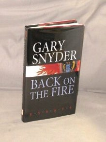 Item #28806 Back on the Fire: Essays. Essays, Gary Snyder