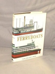 Item #28811 Ferryboats: A Legend on Puget Sound. Washington Ferryboats, M. S. Kline, G A. Bayless