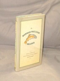 Item #28828 The Norman Maclean Reader: Essays, Letters, and Other Writings. Norman Maclean