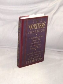 Item #28858 The Writer's Chapbook. A Compendium of Fact, Opeinion, Wit, and Advice from the 20th...