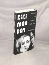 Item #28939 Kiki Man Ray: Art, Love, and Rivalry in 1920s Paris. Paris in the 20s, Mark Braude