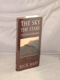 Item #28943 The Sky, The Stars, The Wilderness. Novellas. Bass Rick