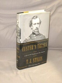 Item #28993 Custer's Trials: A Life on the Frontier of a New America. George Custer, T. J Stiles
