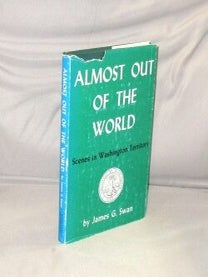 Item #29033 Almost Out of the World. Scenes in Washington Territory: The Strait of Juan de Fuca,...